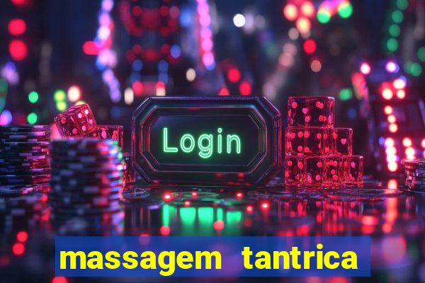 massagem tantrica porto alegre